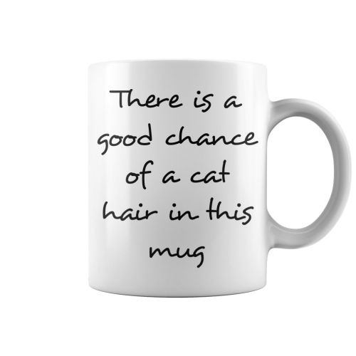 veronika honestly cat hair in the mug